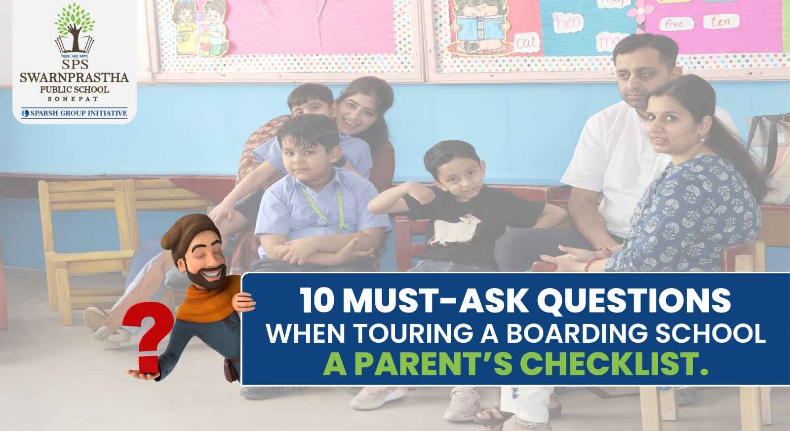 10 Must-Ask Questions When Touring a Boarding School: A Parents Checklist